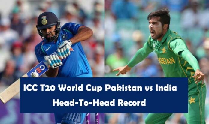 India vs Pakistan head to head in icc t20 world cup