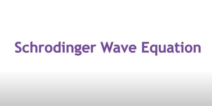 Derivation Of Schrodinger Wave Equation